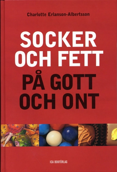 Socker och fett på gott och ont