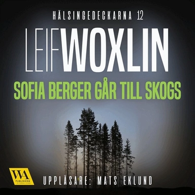Sofia Berger går till skogs; Leif Woxlin, Mats Eklund
