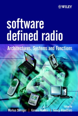 Software Defined Radio: Architectures, Systems and Functions