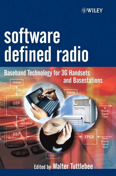 Software Defined Radio: Baseband Technologies for 3G Handsets and Basestati