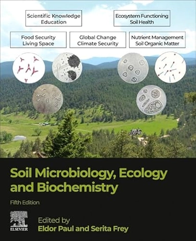 Soil microbiology, ecology, and biochemistry; Eldor Alvin Paul, Serita Driver Frey; 2024
