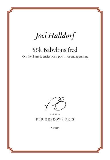 Sök Babylons fred : om kyrkans identitet och politiska engagemang