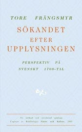 Sökandet efter upplysningen : perspektiv på svenskt 1700-tal