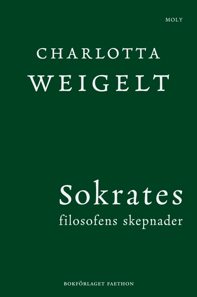 Sokrates : filosofens skepnader; Charlotta Weigelt; 2023
