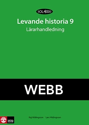 SOL 4000 Levande historia 9 Lärarhandledning Webb; Kaj Hildingson; 2013