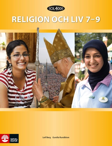 SOL 4000 Religion och liv Stadiebok 7-9; Leif Berg, Gunilla Rundblom; 2013