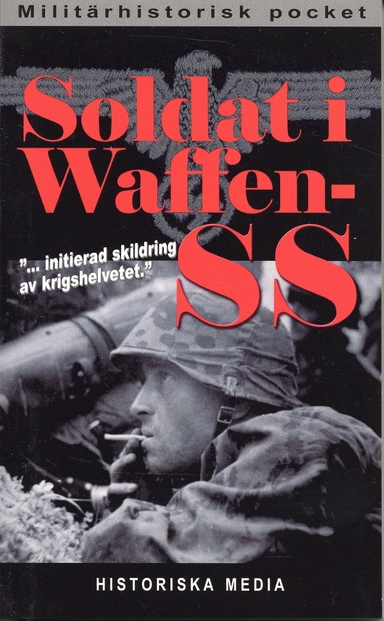 Soldat i Waffen-SS : ett ögonvittne berättar; Johann Voss; 2006