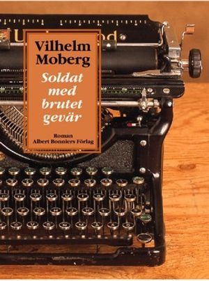 Soldat med brutet gevär; Vilhelm Moberg; 1998