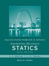 Solving Statics Problems in Mathcad by Brian Harper t/a Engineering Mechani