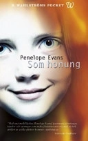 Som honung; Penelope Evans; 2002