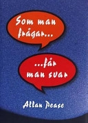 Som man frågar får man svar : hur man når fram till ett "ja" i nätverksmarknadsföring; Allan Pease; 2002