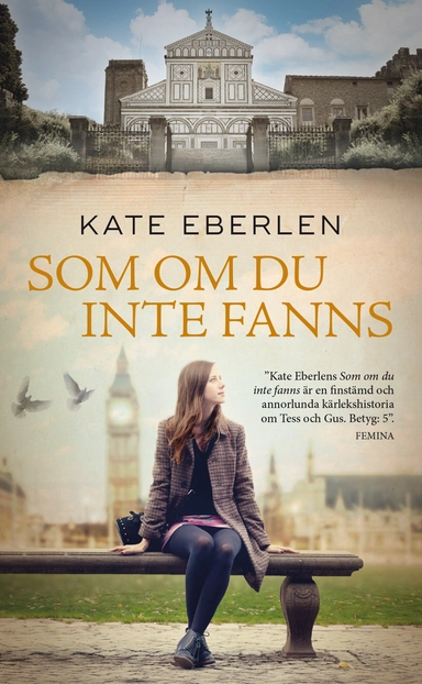 Som om du inte fanns; Kate Eberlen; 2017