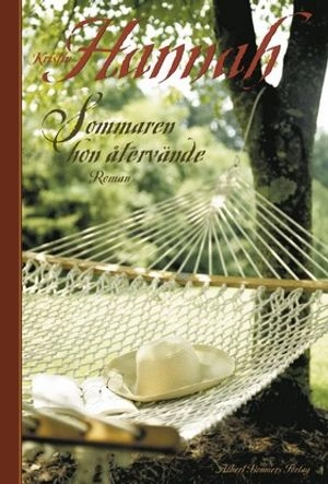 Sommaren hon återvände; Kristin Hannah; 2002