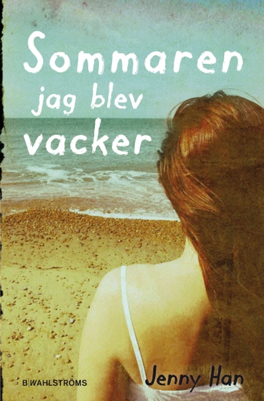 Sommaren jag blev vacker; Jenny Han; 2010