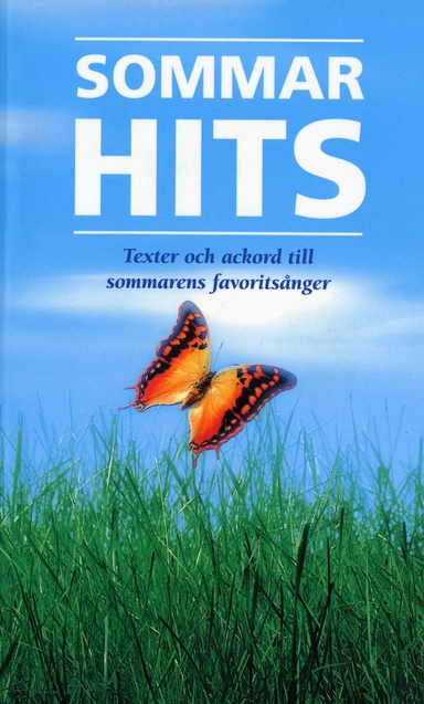 Sommarhits : texter och ackord till sommarens favoritsånger; Ingemar Hahne; 2005
