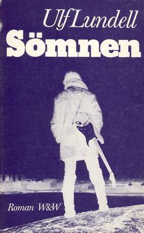 Sömnen : roman; Ulf Lundell; 1977
