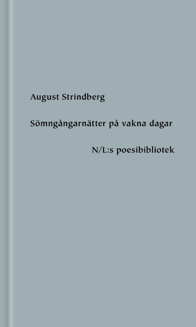 Sömngångarnätter på vakna dagar; August Strindberg; 2024