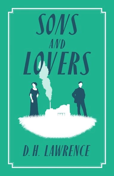 Sons And Lovers; D.H. Lawrence; 2021