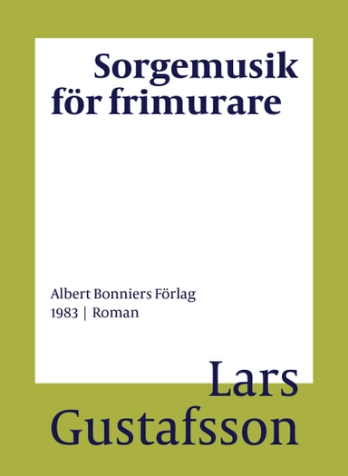 Sorgemusik för frimurare; Lars Gustafsson; 2016