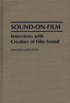 Sound-on-film : interviews with creators of film sound; Vincent LoBrutto; 1994