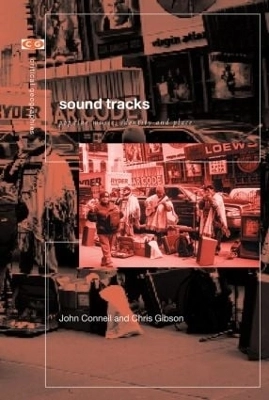 Sound tracks : popular music, identity and place; John Connell; 2003