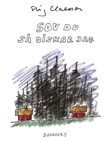 Sov du så diskar jag; Stig Claesson; 2004