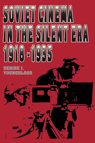 Soviet cinema in the silent era, 1918-1935; Denise Jeanne Youngblood; 1991