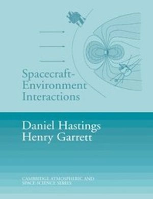 Spacecraft-environment interactions; Daniel Hastings; 1996