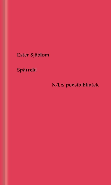 Spärreld; Ester Sjöblom; 2022