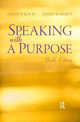 Speaking with a purpose; Arthur Koch; 2013