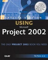 Special Edition Using Microsoft Project 2002; Pyron Tim; 2002