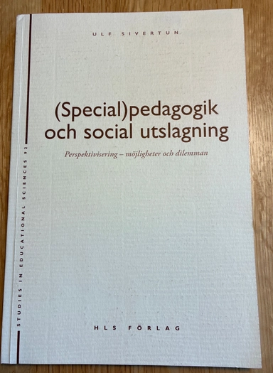 (Special)pedagogik och social utslagning : perspektivisering - möjligheter och dilemman