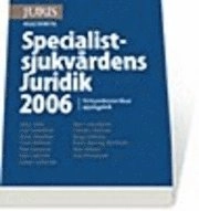 Specialistsjukvårdens Juridik 2006