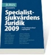 Specialistsjukvårdens Juridik 2009