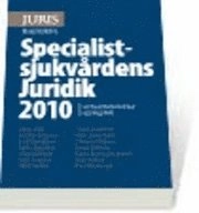 Specialistsjukvårdens Juridik 2010