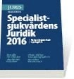 Specialistsjukvårdens Juridik 2016; Claes Hollstedt, Erik Nilsson, Christer Olofsson, Karin Sparring Björkstén, Mats Wikner; 2016