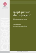 Spegel, gravsten eller spjutspets? : offentlig konst och genus; Gärd Folkesdotter, Anna-Karin Malmström-Ehrling; 2007
