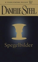 Spegelbilder; Danielle Steel; 2001