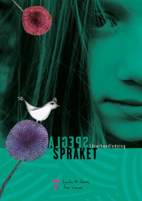 Spegla språket åk 7 Lärarhandledning