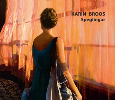Speglingar; Karin Broos; 2011