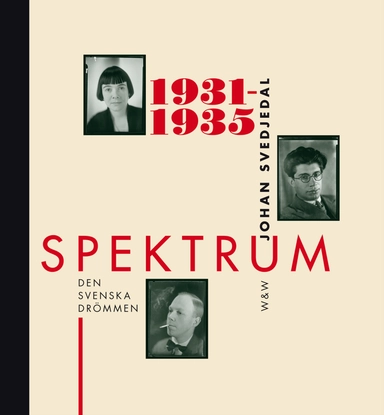 Spektrum : den svenska drömmen - tidskrift och förlag i 1930-talets kultur