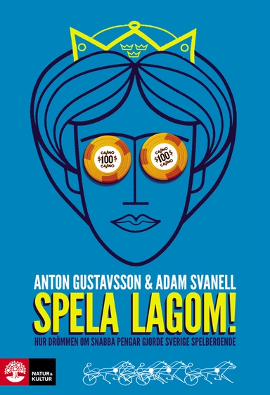 Spela lagom!; Anton Gustavsson, Adam Svanell; 2012