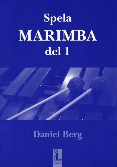 Spela marimba D 1; Daniel Berg; 2008