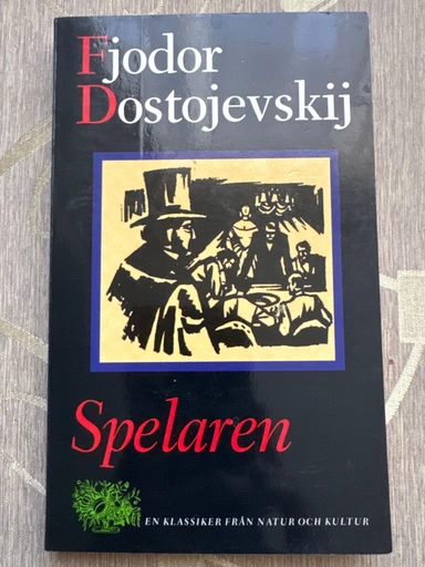 Spelaren : ur en ung mans dagbok; Fjodor Dostojevskij; 1988