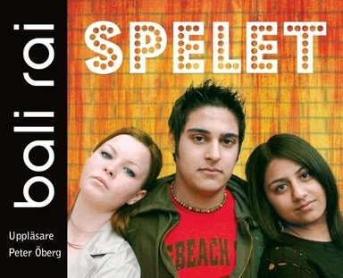 Spelet; Bali Rai, Peter Öberg, Helena Olsson; 2014