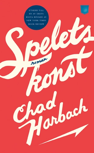Spelets konst; Chad Harbach; 2013
