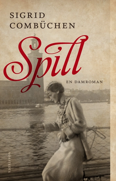 Spill : en damroman; Sigrid Combüchen; 2010