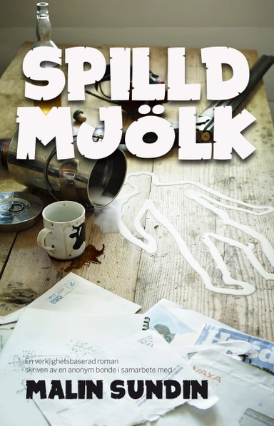 Spilld mjölk; Malin Sundin; 2015