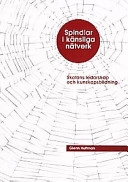 Spindlar i känsliga nätverk: skolans ledarskap och kunskapsbildningVolym 34 av Skapande, vetande, ISSN 0284-1266