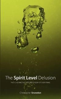 Spirit Level Delusion; Christopher John Snowdon; 2010